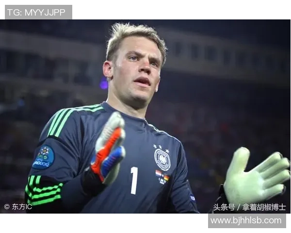 诺伊尔：从德国门神到世界顶级守门员的成长之路